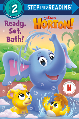 Ready, Set, Bath! (Dr. Seuss's Horton!) 0593905288 Book Cover