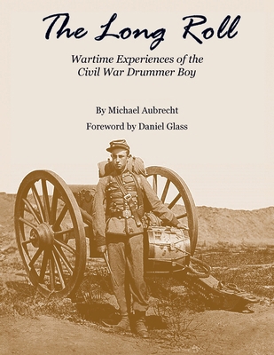 The Long Roll: Wartime Experiences of the Civil... 0788446487 Book Cover