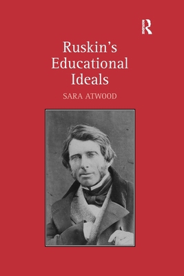 Ruskin's Educational Ideals 1032927860 Book Cover