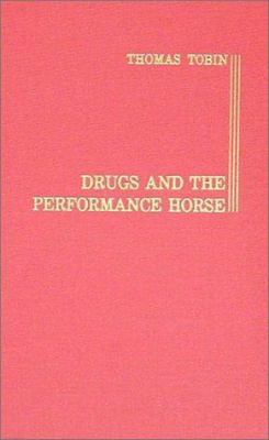 Drugs and the Performance Horse 0398044465 Book Cover