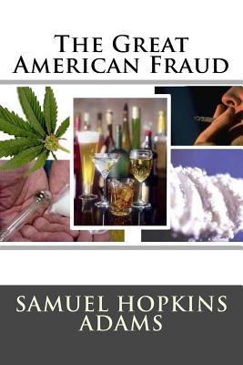 The Great American Fraud 1508671826 Book Cover