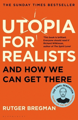 Utopia for Realists: And How We Can Get There 1408893215 Book Cover
