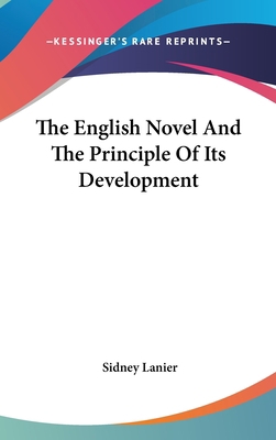 The English Novel And The Principle Of Its Deve... 0548185042 Book Cover