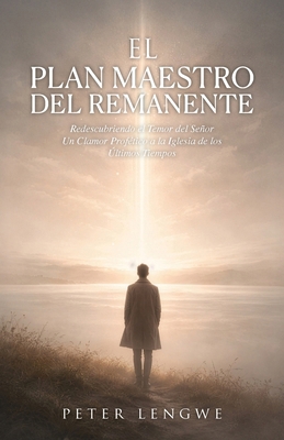 El Plan Maestro Del Remanente [Spanish] B0HG395N7Y Book Cover