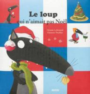 Le loup qui n'aimait pas Noël (French Edition) [French] 2733826166 Book Cover