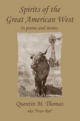 Spirits of the Great American West : In Poems and Stories