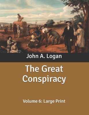 The Great Conspiracy: Volume 6: Large Print B085K8NYHD Book Cover