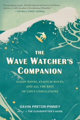The Wave Watcher's Companion: Ocean Waves, Stad... 0399536701 Book Cover