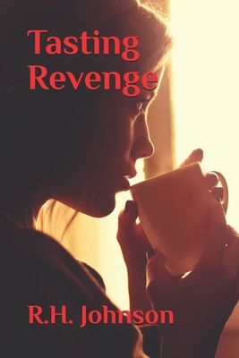 Tasting Revenge: an edge-of-your-seat psycholog... B0D7GTKW44 Book Cover
