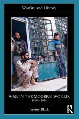 War in the Modern World, 1990-2014 1138803618 Book Cover