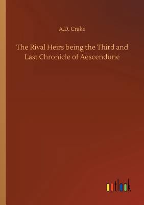 The Rival Heirs being the Third and Last Chroni... 373402918X Book Cover