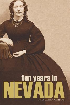 Ten Years in Nevada (1869 1879) 1519041454 Book Cover