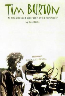 Tim Burton: An Unauthorized Biography of the Fi... 1580630464 Book Cover