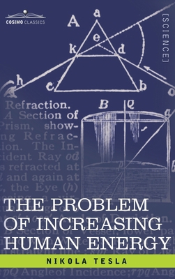 Problem of Increasing Human Energy: With Specia... 1945934484 Book Cover