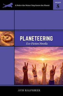 Planeteering: Eco-fiction Novella 1953965032 Book Cover