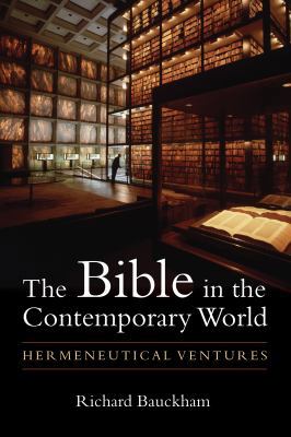 The Bible in the Contemporary World: Hermeneuti... 0802872239 Book Cover