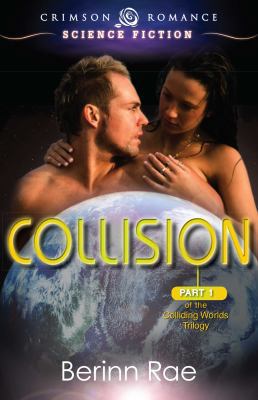 Collision (Colliding Worlds) 1440552401 Book Cover