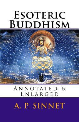 Esoteric Buddhism: Annotated & Enlarged 1542337828 Book Cover