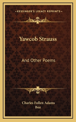 Yawcob Strauss: And Other Poems 116385509X Book Cover