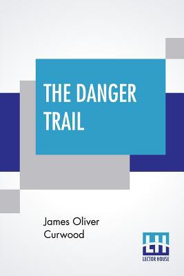 The Danger Trail 9353441676 Book Cover