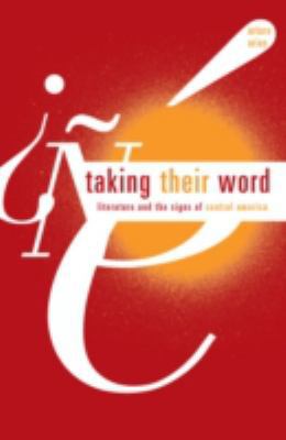 Taking Their Word: Literature and the Signs of ... 0816648484 Book Cover