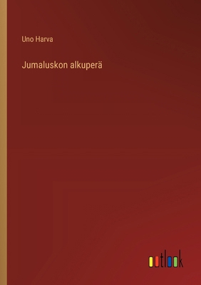 Jumaluskon alkuperä [Finnish] 3368908545 Book Cover