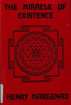 Miracle of Existence 0918024269 Book Cover