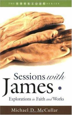 Sessions with James: Explorations in Faith and ... 1573123587 Book Cover