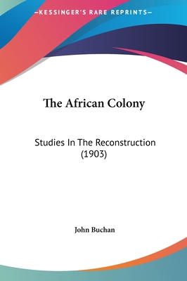 The African Colony: Studies in the Reconstructi... 1161818766 Book Cover