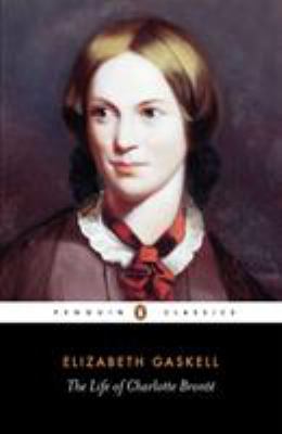 The Life of Charlotte Bronte 0140434933 Book Cover