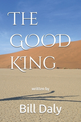 The GOOD King B0DNMX1Y3D Book Cover