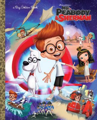 Mr. Peabody & Sherman Big Golden Book (Mr. Peab... 038537142X Book Cover