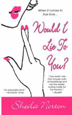 Would I Lie to You? 0758209517 Book Cover