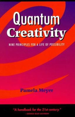 Quantum Creativity: Nine Principles for a Life ... 0966011406 Book Cover