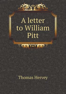 A letter to William Pitt 5518731132 Book Cover