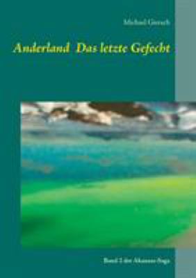 Anderland Das letzte Gefecht [German] 3837054349 Book Cover