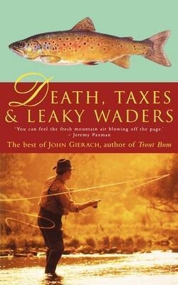 Death, Taxes and Leaky Waders 184119476X Book Cover