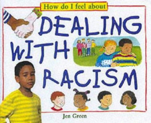 Dealing with Racism (How Do I Feel About) 0749640944 Book Cover