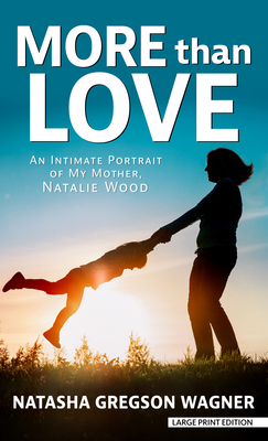 More Than Love: An Intimate Portrait of My Moth... [Large Print] 1432884514 Book Cover
