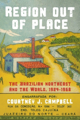 Region Out of Place: The Brazilian Northeast an... 0822946211 Book Cover