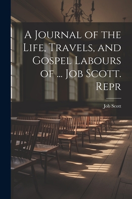 A Journal of the Life, Travels, and Gospel Labo... 1021616613 Book Cover