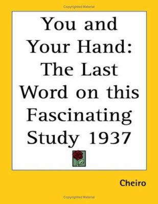 You and Your Hand: The Last Word on This Fascin... 1417976152 Book Cover