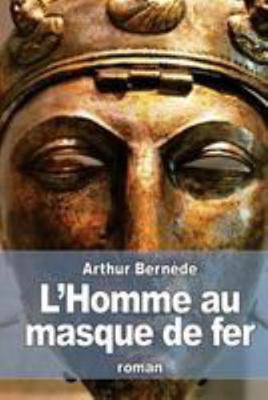L'Homme au masque de fer [French] 1530879027 Book Cover