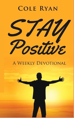 Stay Positive B0926TNY3V Book Cover