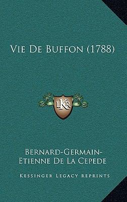 Vie De Buffon (1788) [French] 1166353117 Book Cover