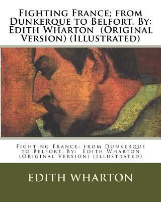 Fighting France; from Dunkerque to Belfort. By:... 1537047515 Book Cover