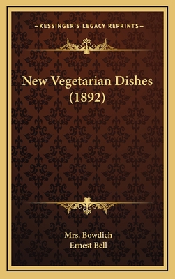 New Vegetarian Dishes (1892) 1165618214 Book Cover