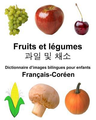 Français-Coréen Fruits et légumes Dictionnaire ... [French] 1985043327 Book Cover