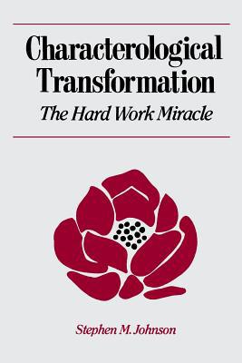 Characterological Transformation: The Hard Work... 0393700011 Book Cover