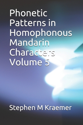 Phonetic Patterns in Homophonous Mandarin Chara... B091CL5QJL Book Cover